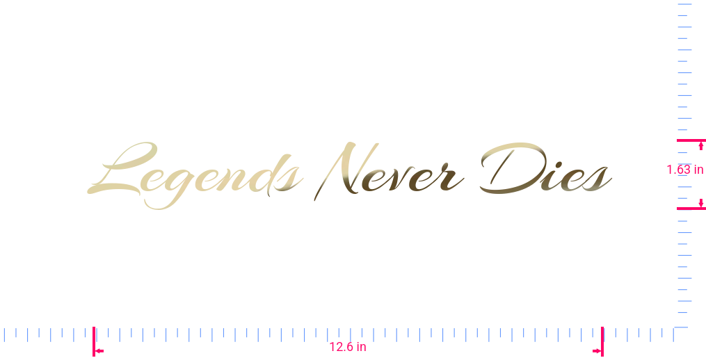 Text Legends Never Dies Vinyl custom lettering decall/1.63 x 12.6 in/ Gold Chrome /
