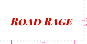 Text Road Rage  Vinyl custom lettering decall/0.69 x 6.08 in/ Red /