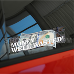 Money Well Wasted slap printed sticker anime