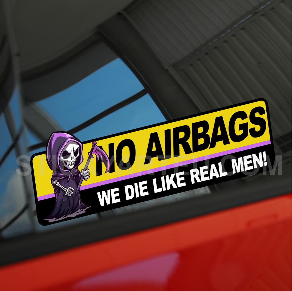 No Airbags We Die Like Real Men slap printed sticker anime riper