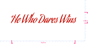 Text He Who Dares Wins Vinyl custom lettering decall/1.58 x 9.47 in/ Red /