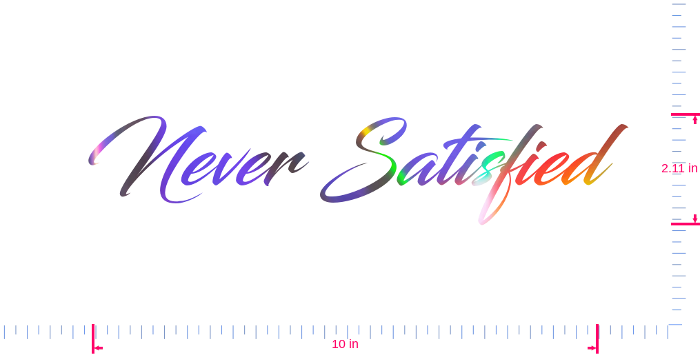 Text Never Satisfied Vinyl custom lettering decall/2.11 x 10 in/ OilSlick Chrome /