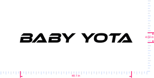 Text Baby yota Vinyl custom lettering decall/4.04 x 48.1 in/ Black /